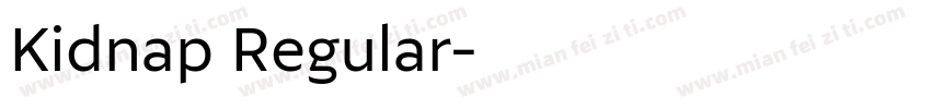 Kidnap Regular字体转换